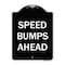 Signmission Designer Series-Speed Bumps Ahead, Black & White Heavy-Gauge Aluminum, 24" x 18", BW-1824-9888 A-DES-BW-1824-9888 - alternate 1